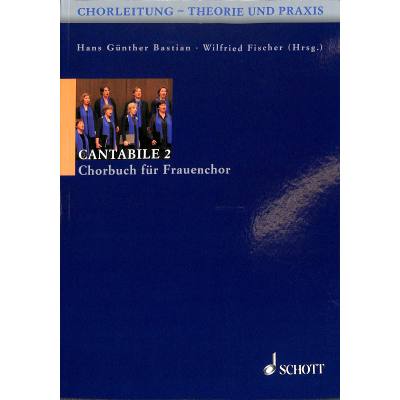 9783795757878 - Cantabile 2 - Chorbuch für Frauenchor 9783795757878 - Cantabile 2 - Chorbuch für Frauenchor