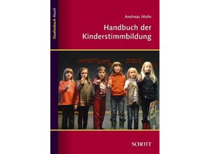 9783795787042 - Studienbuch Musik   Handbuch der Kinderstimmbildung - Andreas Mohr Kartoniert (TB)