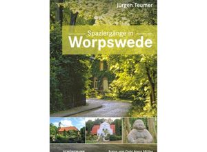 9783796111853 - Spaziergänge in Worpswede - Jürgen Teumer Kartoniert (TB)