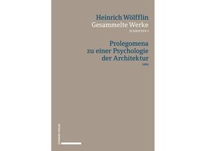 9783796538346 - Gesammelte Werke SchriftenBd1 - Heinrich Wölfflin Kartoniert (TB)