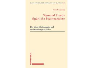 9783796547874 - Sigmund Freuds figürliche Psychoanalyse - Horst Bredekamp Kartoniert (TB)