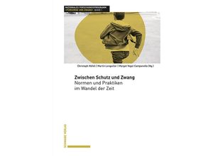 9783796548789 - Zwischen Schutz und Zwang Kartoniert (TB)