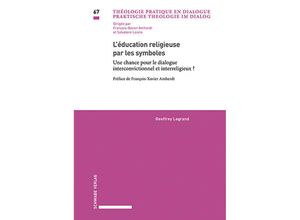 9783796549632 - Léducation religieuse par les symboles - Geoffrey Legrand Kartoniert (TB)