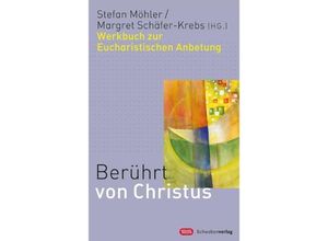 9783796615405 - Berührt von Christus - Margret Schäfer-Krebs Stefan Möhler Kartoniert (TB)