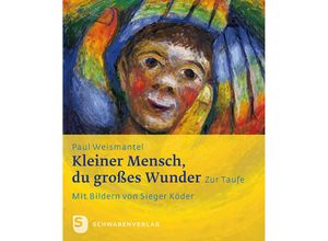 9783796615917 - Kleiner Mensch du großes Wunder - Paul Weismantel Kartoniert (TB)