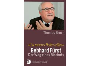 9783796618598 - »Um unseres Heiles willen« - Thomas Broch Gebunden