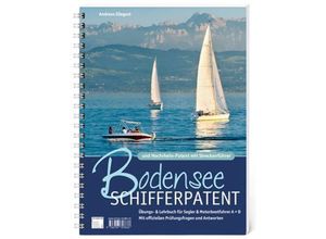 9783797707833 - Bodensee-Schifferpatent & Hochrheinpatent mit Streckenführer - Andreas Ellegast Kartoniert (TB)