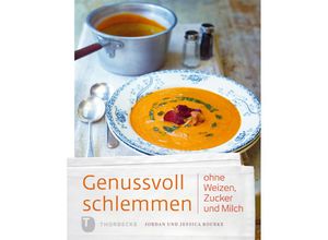 9783799504478 - Genussvoll schlemmen ohne Weizen Zucker und Milch - Jordan Bourke Jessica Bourke Gebunden