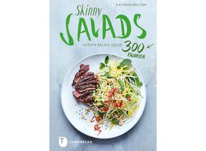 9783799512367 - Skinny Salads - Kathryn Bruton Kartoniert (TB)