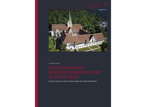 9783799514545 - Das ehemalige Benediktinerkloster Blaubeuren - Christian Kayser Gebunden