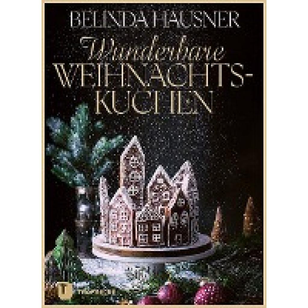 9783799519915 - Hausner Belinda Wunderbare Weihnachtskuchen und mehr