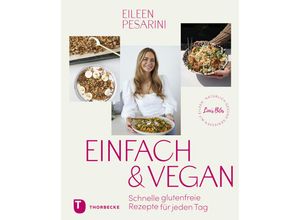 9783799520355 - Einfach & vegan - natürlich gesund genießen mit Eileen - Eileen Pesarini Gebunden