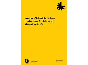 9783799520805 - An den Schnittstellen zwischen Archiv und Gesellschaft Kartoniert (TB)