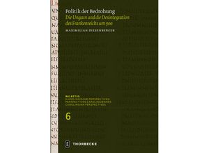 9783799528061 - Politik der Bedrohung - Maximilian Diesenberger Gebunden