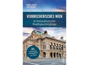 9783800077649 - Gabriele Hasmann - GEBRAUCHT Verbrecherisches Wien Kriminalistische Stadtspaziergänge - Preis vom 06102023 050118 h