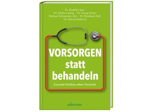 9783800078523 - Vorsorgen statt behandeln - Rudolf Likar Herbert Janig Georg Pinter Reinhard Sittl Michael Schmieder Slaven Stekovic Gebunden