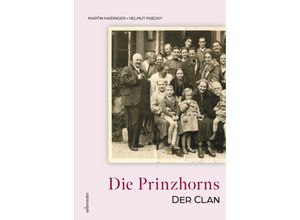 9783800078530 - Die Prinzhorns - der Clan - Martin Haidinger Helmut Pisecky Gebunden