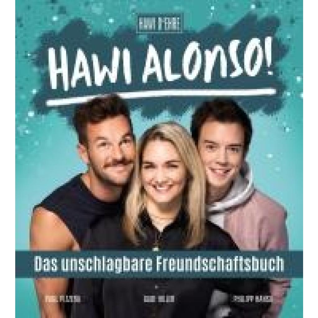 9783800078820 - Hansa Philipp Hawi Alonso! Das unschlagbare Freundschaftsbuch