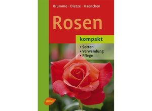 9783800153794 - Rosen kompakt - Hella Brumme Peter Dietze Eckart Haenchen Gebunden