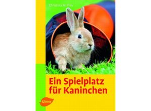 9783800154777 - Ein Spielplatz für Kaninchen - Christina M Frey Gebunden