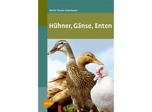 9783800169702 - Hühner Gänse Enten - Marie-Theres Estermann Kartoniert (TB)