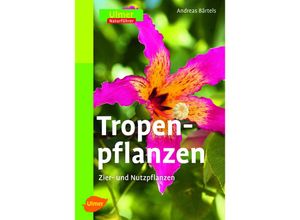 9783800179879 - Tropenpflanzen - Andreas Bärtels Kartoniert (TB)