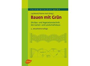 9783800183395 - Fachbibliothek grün   Bauen mit Grün - Björn-Holger Lay Alfred Niesel Martin Thieme-Hack Gebunden