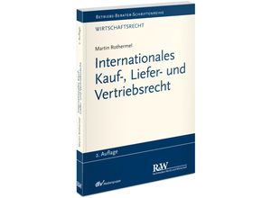 9783800517435 - Betriebs-Berater Schriftenreihe   Wirtschaftsrecht   Internationales Kauf- Liefer- und Vertriebsrecht - Martin Rothermel Kartoniert (TB)