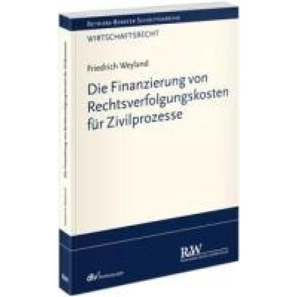 9783800518876 - Weyland Friedrich Die Finanzierung von Rechtsverfolgungskosten für Zivilprozesse