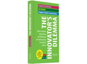 9783800637911 - Christensen Clayton M - GEBRAUCHT The Innovators Dilemma Warum etablierte Unternehmen den Wettbewerb um bahnbrechende Innovationen verlieren - Preis vom 02062023 050629 h