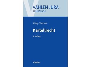 9783800646838 - Vahlen Jura Lehrbuch   Kartellrecht - Michael Kling Stefan Thomas Kartoniert (TB)