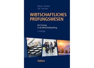 9783800649099 - Wirtschaftliches Prüfungswesen - Gerrit Brösel Christoph Freichel Martin Toll Robert Buchner Kartoniert (TB)