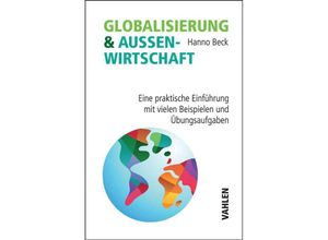 9783800651245 - Globalisierung & Außenwirtschaft - Hanno Beck Kartoniert (TB)