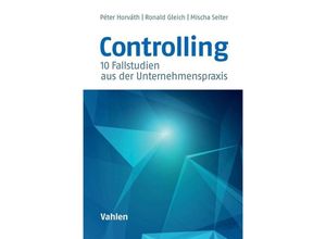 9783800653683 - Controlling - Peter Horváth Ronald Gleich Mischa Seiter Kartoniert (TB)