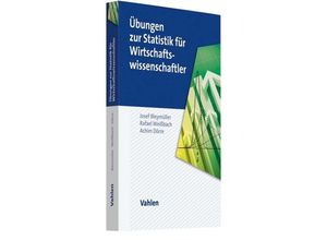 9783800658732 - Übungen zur Statistik für Wirtschaftswissenschaftler - Josef Bleymüller Rafael Weißbach Achim Dörre Kartoniert (TB)