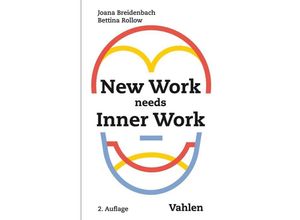 9783800661374 - New Work needs Inner Work - Joana Breidenbach Bettina Rollow Kartoniert (TB)