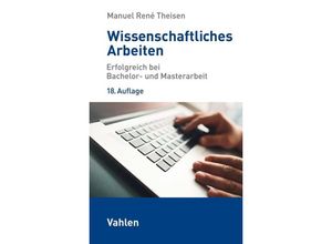 9783800663736 - Wissenschaftliches Arbeiten - Manuel R Theisen Kartoniert (TB)