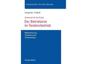 9783800664443 - Der Betriebsrat im Tendenzbetrieb - Susanne Schaperdot Leonie Potthoff Geheftet