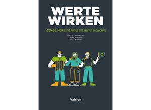 9783800664771 - Werte wirken - Martin Permantier Daniel Bischoff Britta Korpas Kartoniert (TB)