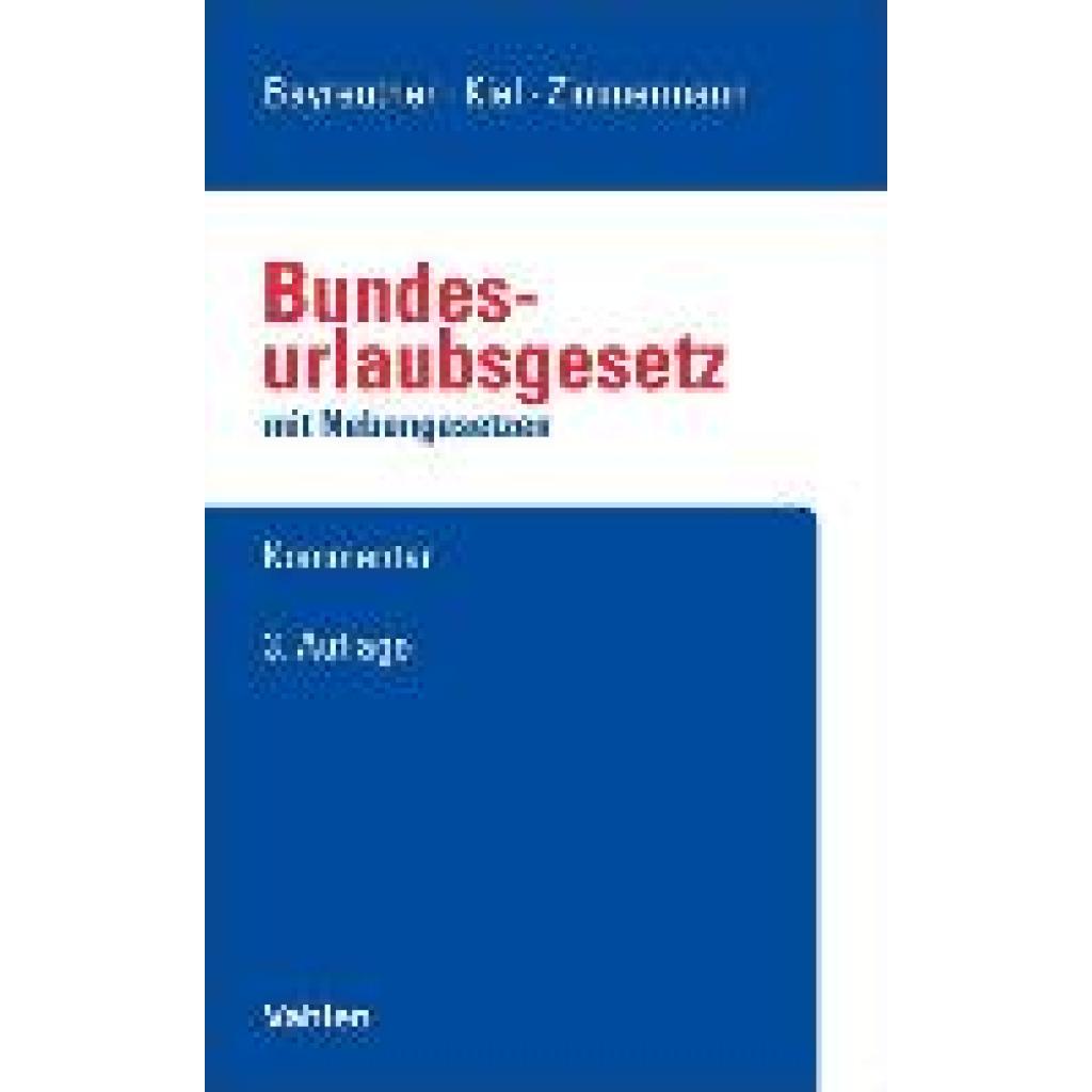 9783800665303 - Bayreuther Frank BUrlG - Bundesurlaubsgesetz mit Nebengesetzen