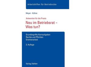 9783800666829 - Neu im Betriebsrat - Was tun? - Sören Meyer Wolfgang Kühne Geheftet