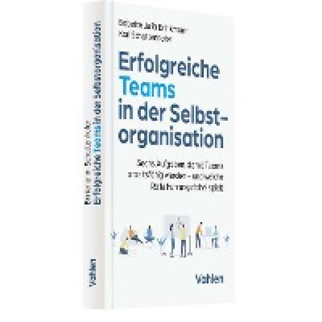 9783800666911 - Erfolgreiche Teams in der Selbstorganisation - Babette Julia Brinkmann Karl Schattenhofer Gebunden