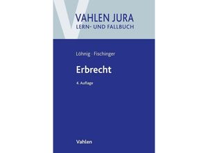 9783800668106 - Erbrecht - Martin Löhnig Philipp S Fischinger Kartoniert (TB)