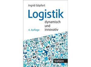 9783800668182 - Logistik - dynamisch und innovativ - Ingrid Göpfert Kartoniert (TB)