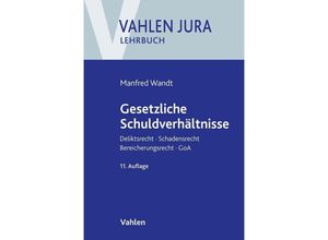 9783800668632 - Gesetzliche Schuldverhältnisse - Manfred Wandt Günter Schwarz Kartoniert (TB)