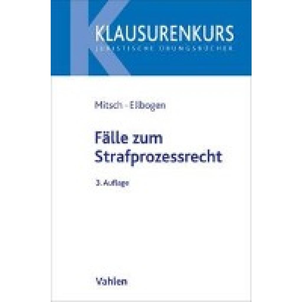 9783800670031 - Mitsch Wolfgang Fälle zum Strafprozessrecht