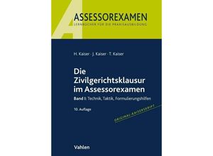 9783800670529 - Die Zivilgerichtsklausur im Assessorexamen - Horst Kaiser Jan Kaiser Torsten Kaiser Kartoniert (TB)