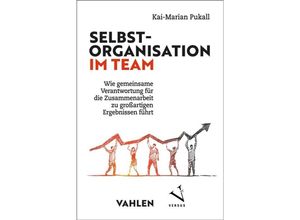 9783800670857 - Selbstorganisation im Team - Kai-Marian Pukall Kartoniert (TB)