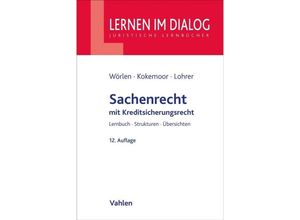 9783800671168 - Lernen im Dialog   Sachenrecht - Rainer Wörlen Axel Kokemoor Stefan Lohrer Kartoniert (TB)