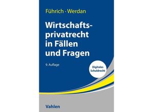 9783800671434 - Wirtschaftsprivatrecht in Fällen und Fragen - Ernst Führich Ingrid Werdan Kartoniert (TB)